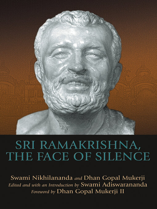 Title details for Sri Ramakrishna, the Face of Silence by Swami Adiswarananda - Wait list
